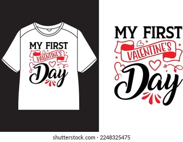 My first valentine’s day T-Shirt Design
