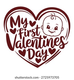 Mi primer diseño de la camiseta de la tipografía del día de San Valentín con la cara linda del bebé y la forma del corazón, letras adorables de la cita del amor del bebé, ilustración del texto de la celebración de San Valentín en el fondo blanco