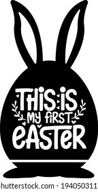 My first Easter egg sign black silhouette cut files for baby print on isolated background