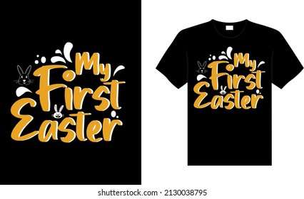 My first Easter Happy Easter Day Typography lettering T-shirt Design
