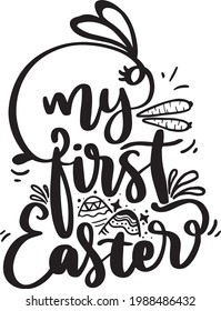 My First Easter. Easter Lettering Quotes For Poster, Printable, T-shirt Design, Etc. Motivational Inspirational Quotes.