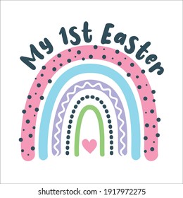 My first Easter rainbow vector design. Easter design for baby. Good for t-shirt Design, cards, invitation