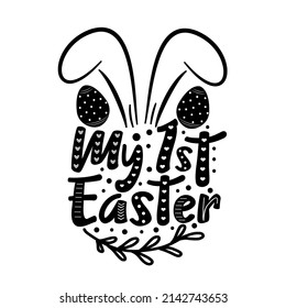 My first Easter - typography with cute bunny ears and easter eggs. 