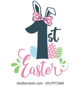 My first Easter vector design. Number with bunny ears. Hand drawn Easter quote for baby girl. Vector illustration greeting card templates