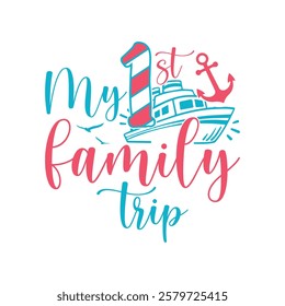 
My first Family trip saying design