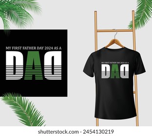 My first father day 2024 as a dad T-Shirt Design