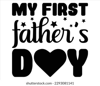 My First Father's Day Retro svg design,Dad Quotes SVG Designs, Fathers Day quotes t shirt designs ,Quotes about Dad, Father cut files,Father Cut File,Fathers Day T shirt Design svg