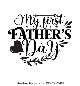 My First Father's Day SVG Father’s Day T-shirt