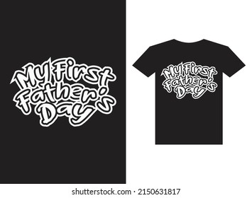 My first father's day typography t shirt design vector file for print