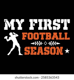 My First Football Season. T-shirt Design. Vector Illustration.