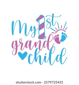 My first Grandchild saying design