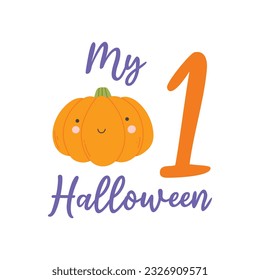 My first Halloween baby print for Halloween. Vector illustration isolated on white background. Kids print with pumpkin and lettering.