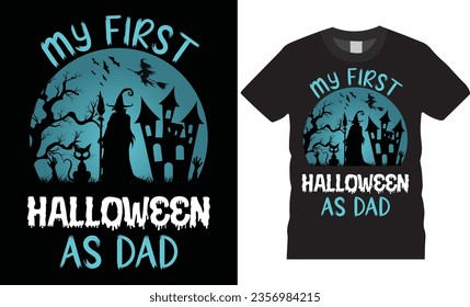My first Halloween as dad t-shirt graphic vector art custom template design.Happy night party spooky cat season cute horror vibes isolated illustration background print for ready.