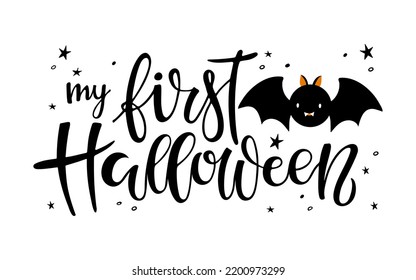 My first Halloween lettering with Funny cartoon cute fluffy black bat. Celebration quote for baby Halloween. Sublimation calligraphy for junior clothing, family holiday decor, poster, gift design.