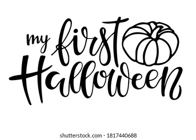 My first Halloween lettering with pumpkin. Celebration quote for baby Halloween. Sublimation print for junior clothing, family holiday decor. Invitation, card, poster, gifts design.