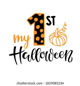 My first Halloween lettering with pumpkin. Celebration quote for baby Halloween. Sublimation print for junior clothing, family holiday decor. Black orange sketch element Invitation, card poster, gift