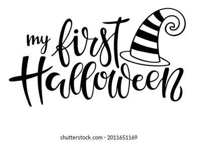 My first Halloween lettering with witches hat sketch. Celebration quote for baby Halloween. Sublimation pcalligraphy for junior clothing, family holiday decor. Invitation, card, poster, gifts design