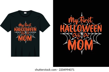 My First Halloween As Mom Mommy Funny Women Halloween T-Shirt