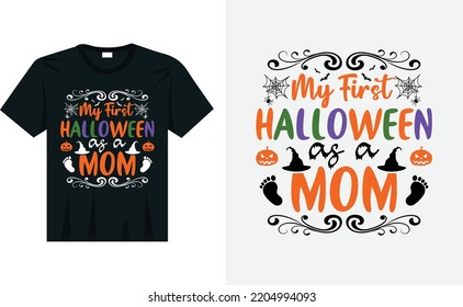 My First Halloween As A Mom, Mother SVG Halloween T-Shirt Design