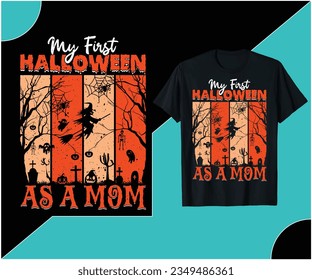 MY FIRST HALLOWEEN AS A MOM T-SHIRT DESIGN.