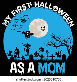 my first halloween as a mom typography t shirt design eps