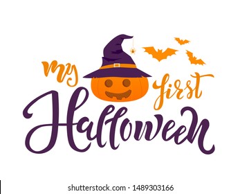 My first Halloween quote. Calligraphy text, lettering design with bats, pumpkin and spider. Typography for greeting card, poster, banner, kids clothes