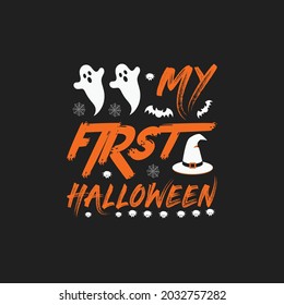 my first halloween - halloween quotes design vector graphic.