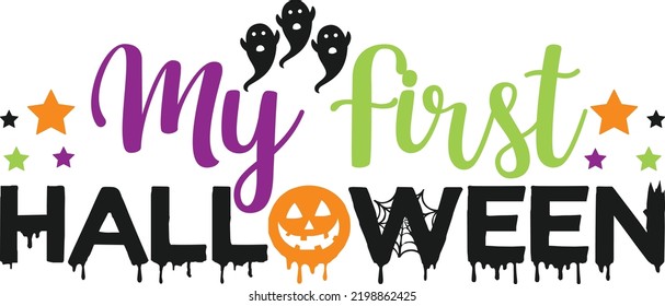 My First Halloween T-Shirt Design, Posters, Greeting Cards, Textiles, and Sticker Vector Illustration