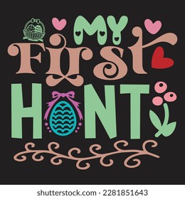 My First Hunt Boho Retro Style Happy Easter SVG And T-shirt Design, Easter SVG Quotes Design t shirt design, Vector EPS Editable Files, can you download this Design Bundle