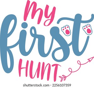 My First Hunt Svg Design Easter Lover