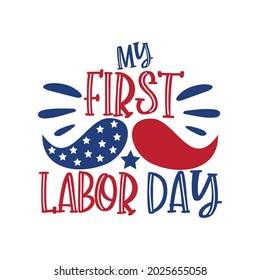 My first Labor Day- National american holiday illustration with mustache.