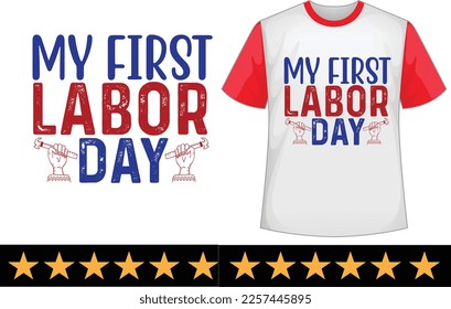 My first labor day svg t shirt design