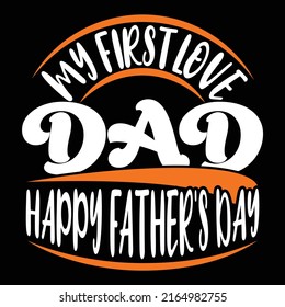 My first love dad happy father's day