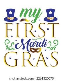 My first Mardi Gras Mardi Gras SVG Design, SVG bundle, Mardi Gras new, free pic, Mardi Gras t-shirt, ready to print, cut file,  T-shirt design bundle, new SVG design, 