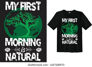 My first morning is natural T shirt. Nature T-shirt