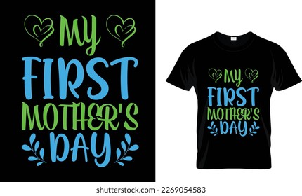 My first Mother's day creative t-shirt design template