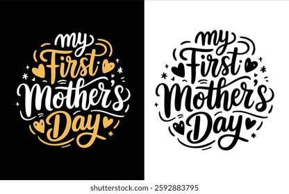 My First Mother's Day Design , Mother Day