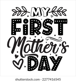 My First Mother's Day Heart T-Shirt Design