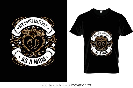 My first mothers day as a mom t shirt design vector design