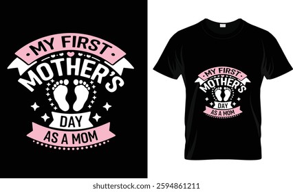 My first mothers day as a mom t shirt design vector design