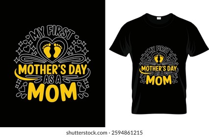 My first mothers day as a mom t shirt design vector design