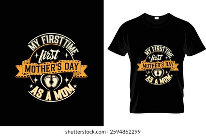 My first mothers day as a mom t shirt design vector design