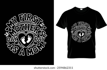 My first mothers day as a mom t shirt design vector design