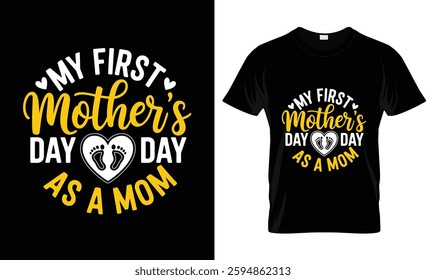 My first mothers day as a mom t shirt design vector design