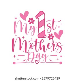 My first Mother's day saying design