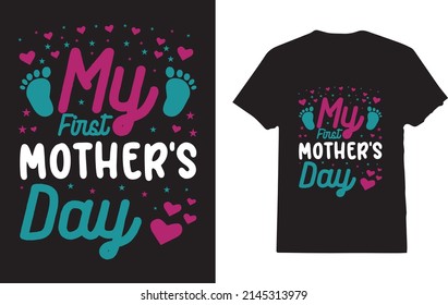My First Mother's Day T-Shirt Design For Woman 