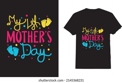 My First Mother's Day T-Shirt Design Men And Woman 