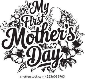 My first mother's day T-shirt design