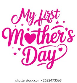My First Mother's day Typography Design Vector Illustration