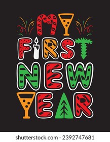 My first new year, Design element for poster, card, banner, t shirt design, Vector illustration.
